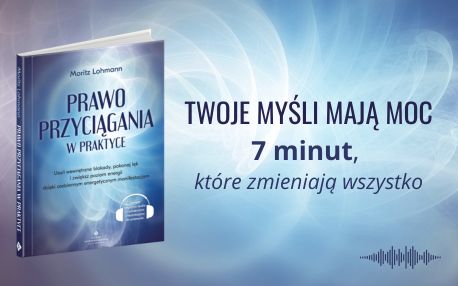 Prawo Przyciągania w praktyce