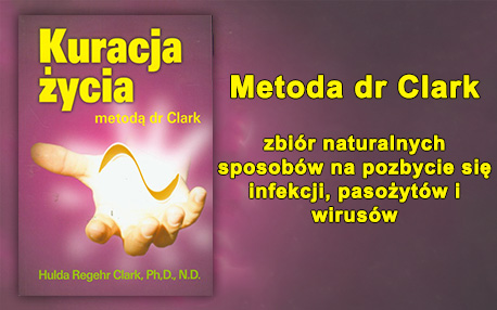 Kuracja życia metodą dr Clark