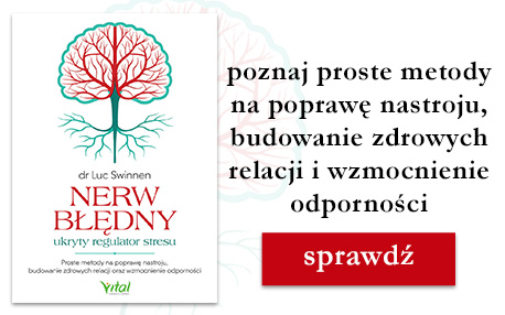 Nerw błędny - ukryty regulator stresu. Proste metody na poprawę nastroju, budowanie zdrowych relacji oraz wzmocnienie odporności
