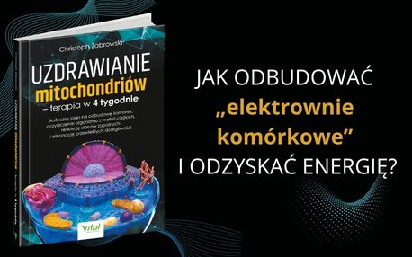 Uzdrawianie mitochondriów - terapia w 4 tygodnie
