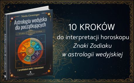 Astrologia wedyjska dla początkujących. 10 kroków do interpretacji horoskopu