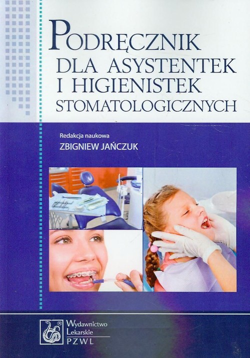 Podręcznik dla asystentek i higienistek... - Jańczuk Zbigniew