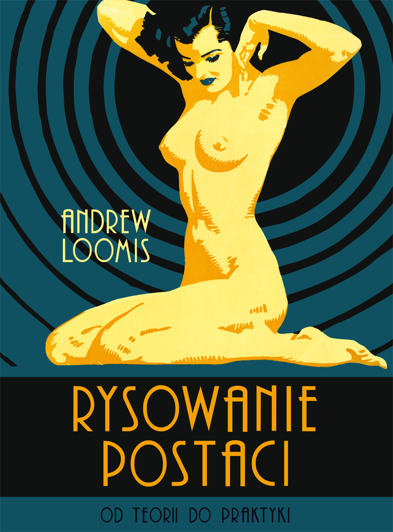 Rysowanie postaci. Od teorii do praktyki Andrew Loomis