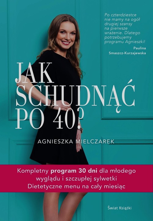 Agnieszka Mielczarek Jak Schudnąć Po 40