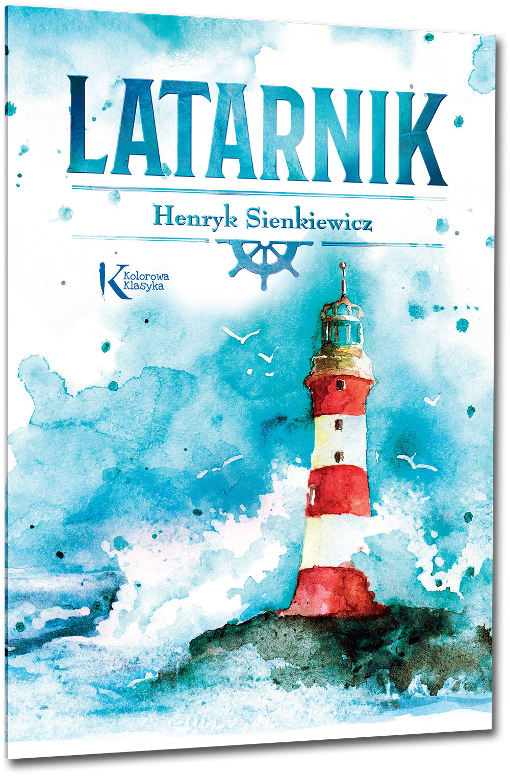 Henryk Sienkiewicz Debiut Literacki I Pierwsze Utwory Drukowane W Gazetach Latarnik - Henryk Sienkiewicz | Dobreksiazki.pl