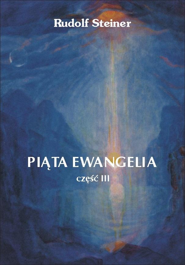Piąta Ewangelia cz.3 Rudolf Steiner Dobreksiazki.pl