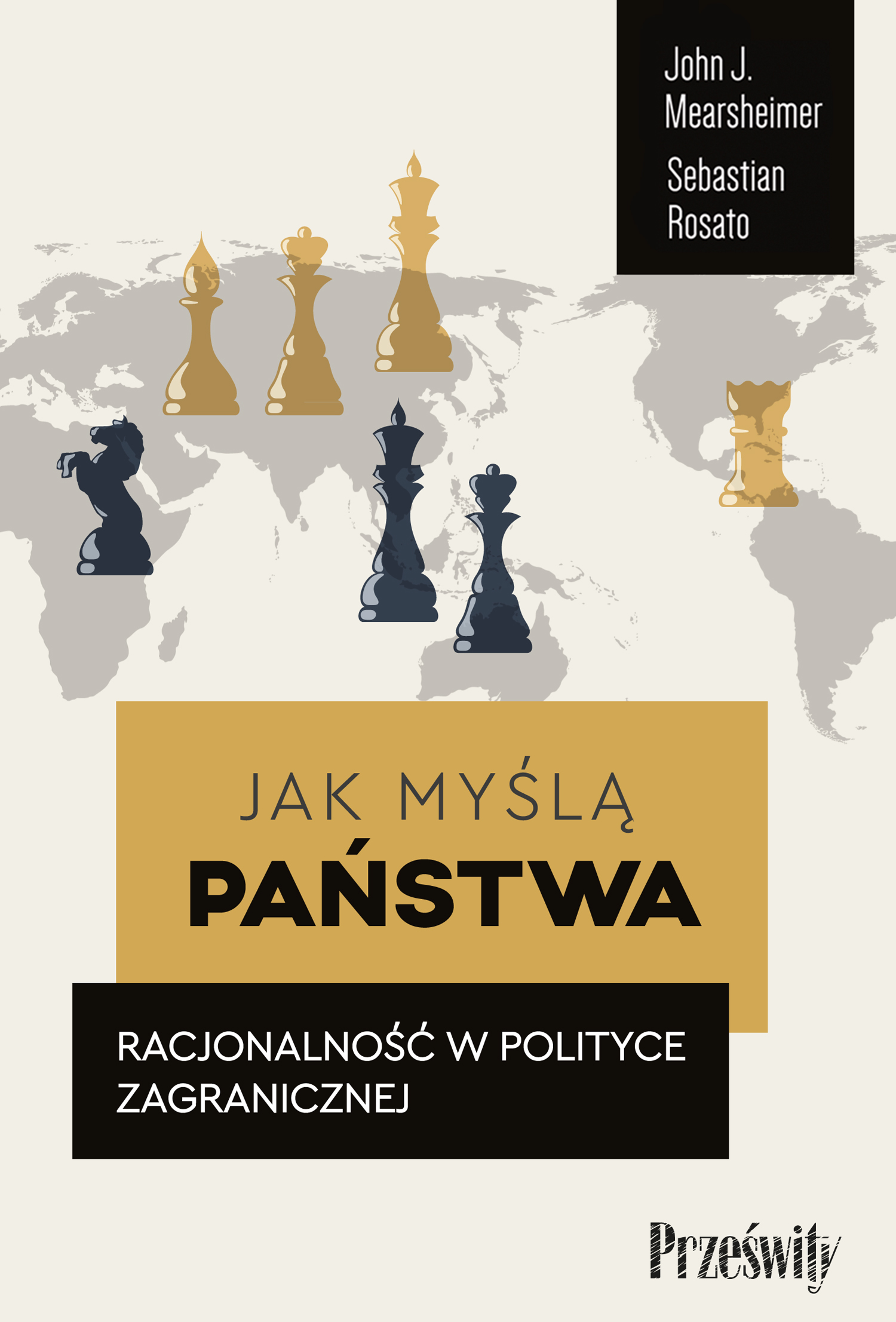Jak myślą państwa. Racjonalność w polityce zagranicznej - Mearsheimer