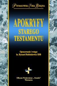 Apokryfy Starego Testamentu. Autor: ks. Ryszard Rubinkiewicz SDB. Dobreksiazki.pl Okładka książki Apokryfy Starego Testamentu