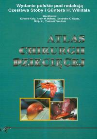 Atlas chirurgii dziecięcej. Autor: Stoba Czesław, Willital Guner H.. Dobreksiazki.pl Okładka książki Atlas chirurgii dziecięcej