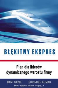 Błękitny Ekspres. Autor: Sayle Bart, Kumar Surinder. Dobreksiazki.pl Okładka książki Błękitny Ekspres
