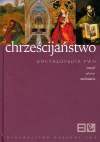 Chrześcijaństwo Encyklopedia PWN. Wydawca: Wydawnictwo Naukowe PWN. Dobreksiazki.pl Opakowanie Chrześcijaństwo Encyklopedia PWN