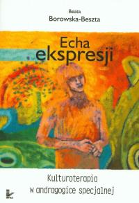 Echa ekspresji. Autor: Borowska-Beszta Beata. Dobreksiazki.pl Okładka książki Echa ekspresji
