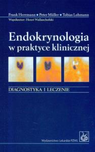 Endokrynologia w praktyce klinicznej. Autor: Hermann Frank, Muller Peter, Lohmann Tobias. Dobreksiazki.pl Okładka książki Endokrynologia w praktyce klinicznej
