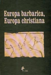 Europa barbarica, Europa christiana. Wydawca: DiG. Dobreksiazki.pl Opakowanie Europa barbarica, Europa christiana