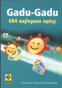 Gadu Gadu 694 najlepsze opisy. Autor: Wasilewski Marcin, Wasilewska Ewelina. Dobreksiazki.pl Okładka książki Gadu Gadu 694 najlepsze opisy