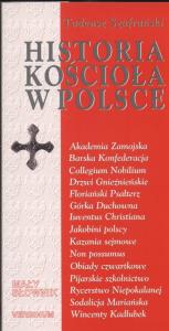 Historia Kościoła w Polsce. Autor: Szafrański Tadeusz. Dobreksiazki.pl Okładka książki Historia Kościoła w Polsce
