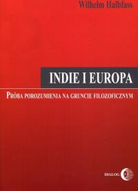 Okładka książki Indie i Europa próba porozumienia na gruncie filozoficznym
