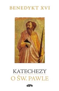 Katechezy o św. Pawle. Autor: Benedykt XVI. Dobreksiazki.pl Okładka książki Katechezy o św. Pawle
