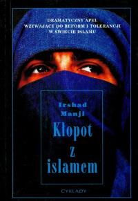 Kłopot z Islamem. Autor: Manji Irshad. Dobreksiazki.pl Okładka książki Kłopot z Islamem