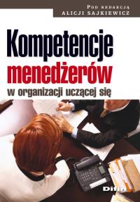 Kompetencje menedżerów w organizacji uczącej się. Wydawca: Difin. Dobreksiazki.pl Opakowanie Kompetencje menedżerów w organizacji uczącej się