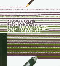 Kultura a rozwój 20 lat po upadku komunizmu w Europie. Autor: ,. Dobreksiazki.pl Okładka książki Kultura a rozwój 20 lat po upadku komunizmu w Europie