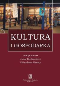Kultura i gospodarka. Wydawca: Scholar. Dobreksiazki.pl Opakowanie Kultura i gospodarka