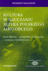 Kultura w nauczaniu języka polskiego jako obcego. Wydawca: Universitas. Dobreksiazki.pl Opakowanie Kultura w nauczaniu języka polskiego jako obcego