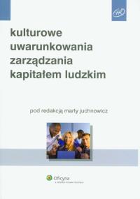 Kulturowe uwarunkowania zarządzania kapitałem ludzkim. Wydawca: Wolters Kluwer. Dobreksiazki.pl Opakowanie Kulturowe uwarunkowania zarządzania kapitałem ludzkim