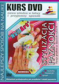 Kurs DVD Stylizacja paznokci. Wydawca: KOGA. Dobreksiazki.pl Opakowanie Kurs DVD Stylizacja paznokci