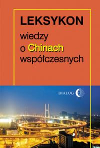 Leksykon wiedzy o Chinach współczesnych. Autor: Sanjuan Thierry. Dobreksiazki.pl Okładka książki Leksykon wiedzy o Chinach współczesnych