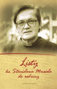 Listy ks. Stanisława Musiała do rodziny. Autor: Musiał Stanisław. Dobreksiazki.pl Okładka książki Listy ks. Stanisława Musiała do rodziny