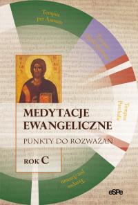 Medytacje ewangeliczne. Autor: Matusiak Anna. Dobreksiazki.pl Okładka książki Medytacje ewangeliczne