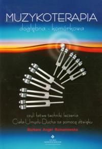 Muzykoterapia. Autor: Barbara Angel Romanowska. Dobreksiazki.pl Okładka książki Muzykoterapia
