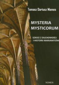 Mysteria Mysticorum. Autor: Mames Tomasz Dariusz. Dobreksiazki.pl Okładka książki Mysteria Mysticorum