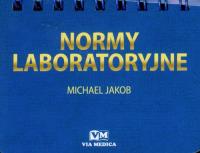 Normy laboratoryjne. Autor: Jakob Michael. Dobreksiazki.pl Okładka książki Normy laboratoryjne
