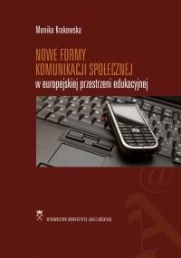 Nowe formy komunikacji społecznej. Autor: Krakowska Monika. Dobreksiazki.pl Okładka książki Nowe formy komunikacji społecznej