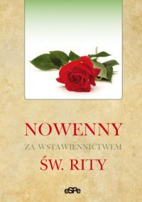 Nowenny za wstawiennictwem św. Rity. Autor: Anna Matusiak (red.). Dobreksiazki.pl Okładka książki Nowenny za wstawiennictwem św. Rity