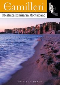 Obietnica komisarza Montalbano. Autor: Camilleri Andrea. Dobreksiazki.pl Okładka książki Obietnica komisarza Montalbano