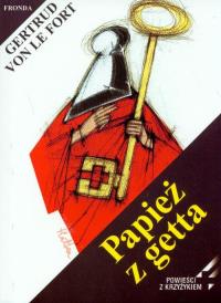 Papież z getta. Autor: Fort Gertrud. Dobreksiazki.pl Okładka książki Papież z getta