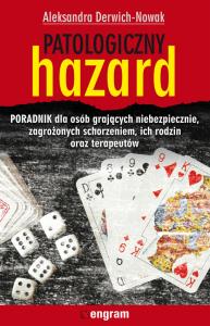 Patologiczny hazard DIFIN. Autor: Derwich-Nowak Aleksandra. Dobreksiazki.pl Okładka książki Patologiczny hazard DIFIN