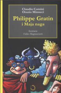 Philippe Gratin i Maja naga. Autor: Renzo Mosca. Dobreksiazki.pl Okładka książki Philippe Gratin i Maja naga