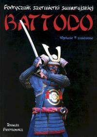 Podręcznik szermierki samurajskiej Battodo. Autor: Piotrkowicz Tomasz. Dobreksiazki.pl Okładka książki Podręcznik szermierki samurajskiej Battodo