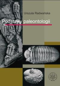 Podstawy paleontologii. Autor: Radwańska Urszula. Dobreksiazki.pl Okładka książki Podstawy paleontologii