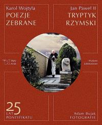 Poezje zebrane. Tryptyk rzymski. Autor: Karol Wojtyła. Dobreksiazki.pl Okładka książki Poezje zebrane. Tryptyk rzymski