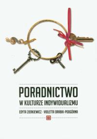 Poradnictwo w kulturze indywidualizmu. Autor: Zierkiewicz Edyta, Drabik-Podgórna Violetta. Dobreksiazki.pl Okładka książki Poradnictwo w kulturze indywidualizmu