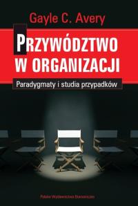 Przywództwo w organizacji. Autor: Avery Gayle C.. Dobreksiazki.pl Okładka książki Przywództwo w organizacji