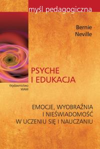 Psyche i edukacja. Autor: Neville Bernie. Dobreksiazki.pl Okładka książki Psyche i edukacja