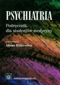 Psychiatria Podręcznik dla studentów medycyny. Wydawca: PZWL. Dobreksiazki.pl Opakowanie Psychiatria Podręcznik dla studentów medycyny
