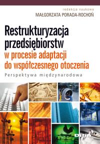 Restrukturyzacja przedsiębiorstw w procesie adaptacji do współczesnego otoczenia. Wydawca: Difin. Dobreksiazki.pl Opakowanie Restrukturyzacja przedsiębiorstw w procesie adaptacji do współczesnego otoczenia