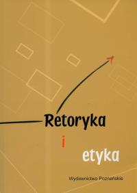 Retoryka i etyka. Wydawca: Poznańskie. Dobreksiazki.pl Opakowanie Retoryka i etyka